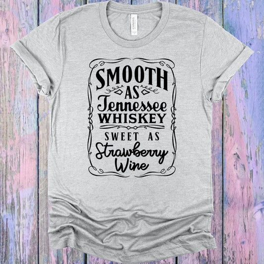 Smooth as Tennessee Whiskey Sweet as Strawberry Wine Graphic Tee