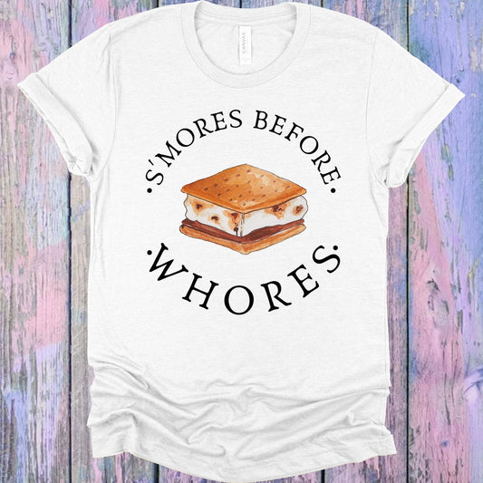 Smores Before Wh**es Graphic Tee
