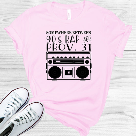 Somewhere Between 90s Rap and Prov. 31 There's Me Graphic Tee