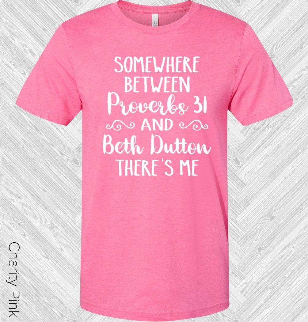 Somewhere Between Proverbs 31 and Beth Graphic Tee