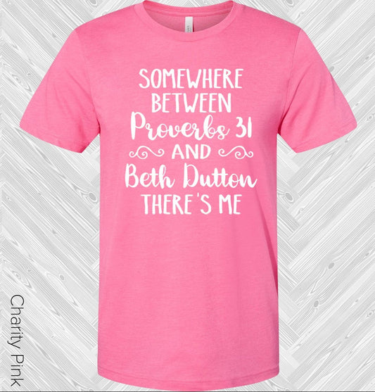 Somewhere Between Proverbs 31 and Beth Graphic Tee