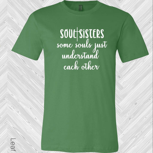 Soul Sisters Some Souls Just Understand Each Other Graphic Tee