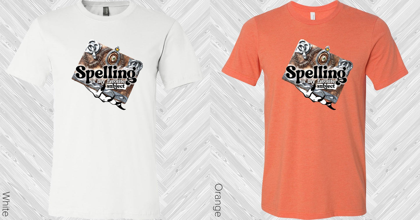 Spelling is My Favorite Subject Graphic Tee