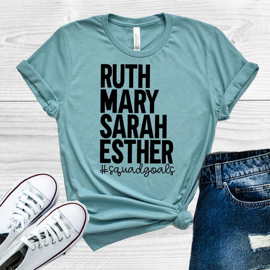 Ruth Mary Sarah Esther #squadgoals Graphic Tee