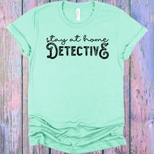 Stay at Home Detective Graphic Tee