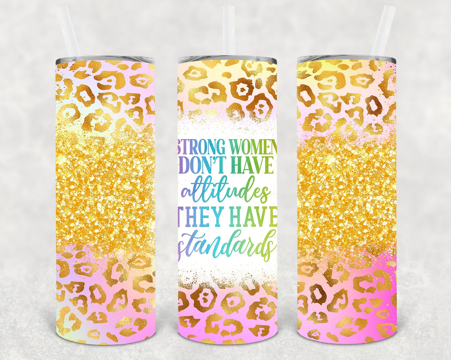 Strong Women Don't Have Attitudes 20 oz Skinny Tumbler