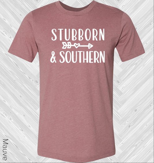 Stubborn & Southern Graphic Tee