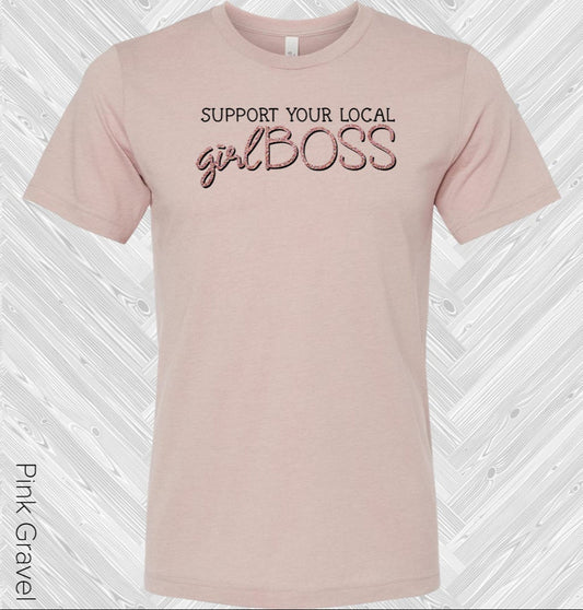 Support Your Local Girl Boss Graphic Tee
