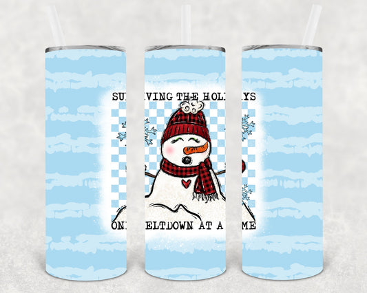 Surviving the Holidays One Meltdown at a Time 20 oz Skinny Tumbler