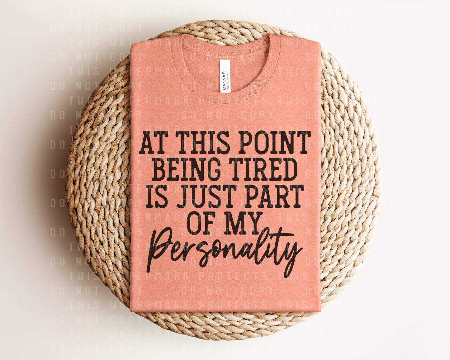 At This Point Being Tired is Just Part of My Personality Graphic Tee