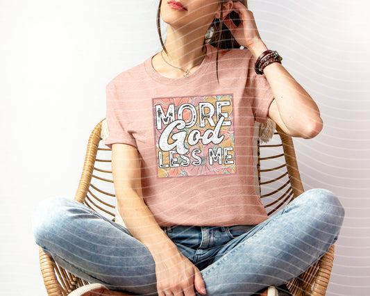 More God Less Me Graphic Tee