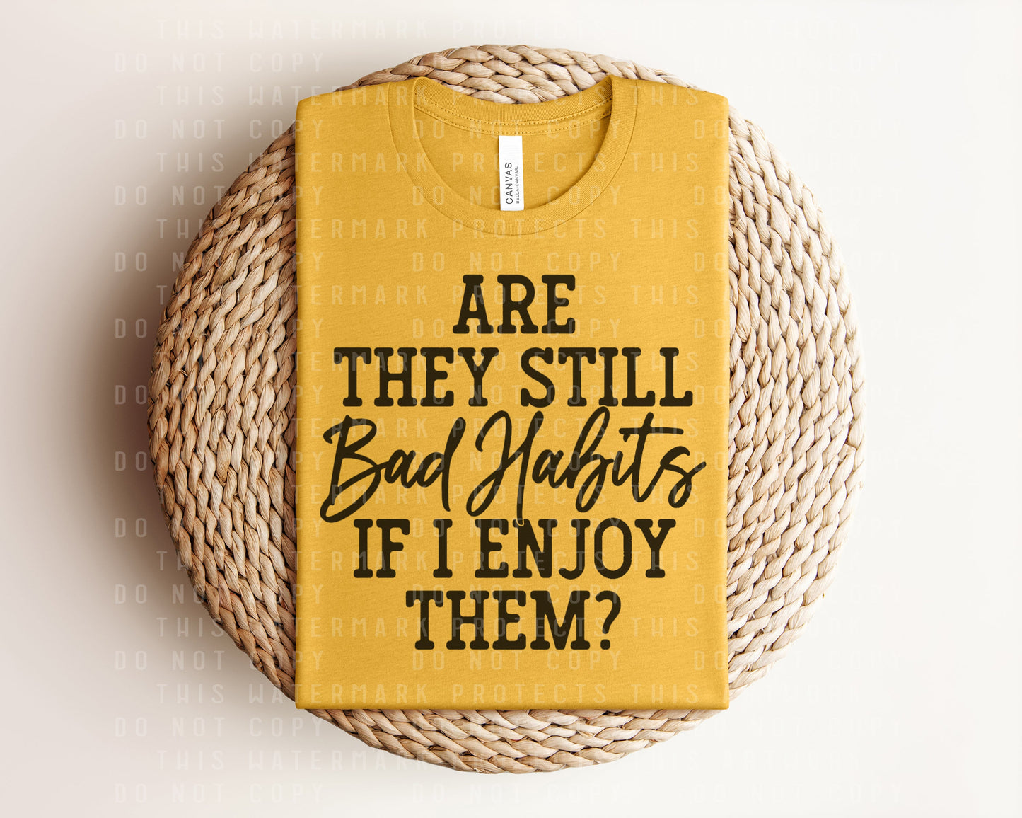 Are They Still Bad Habits If I Enjoy Them Graphic Tee