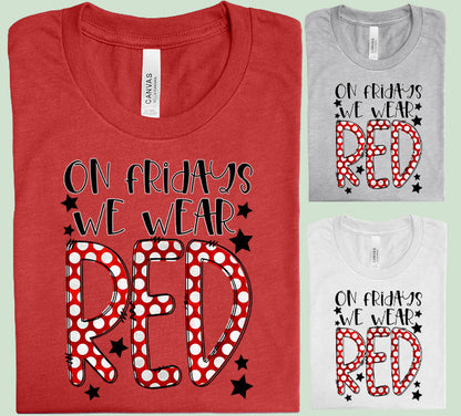 On Fridays We Wear Red Graphic Tee