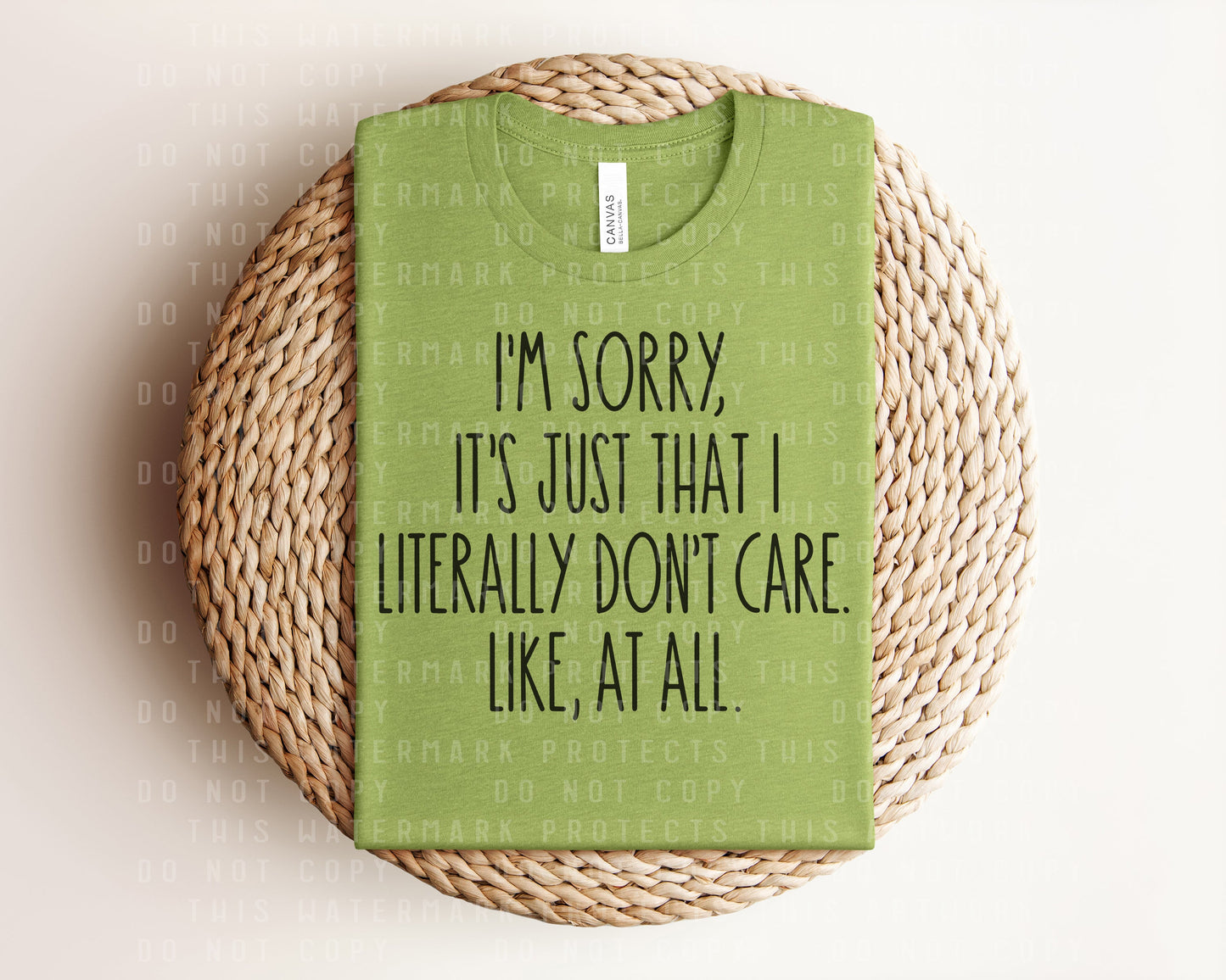 I'm Sorry It's Just That I Literally Don't Care Graphic Tee