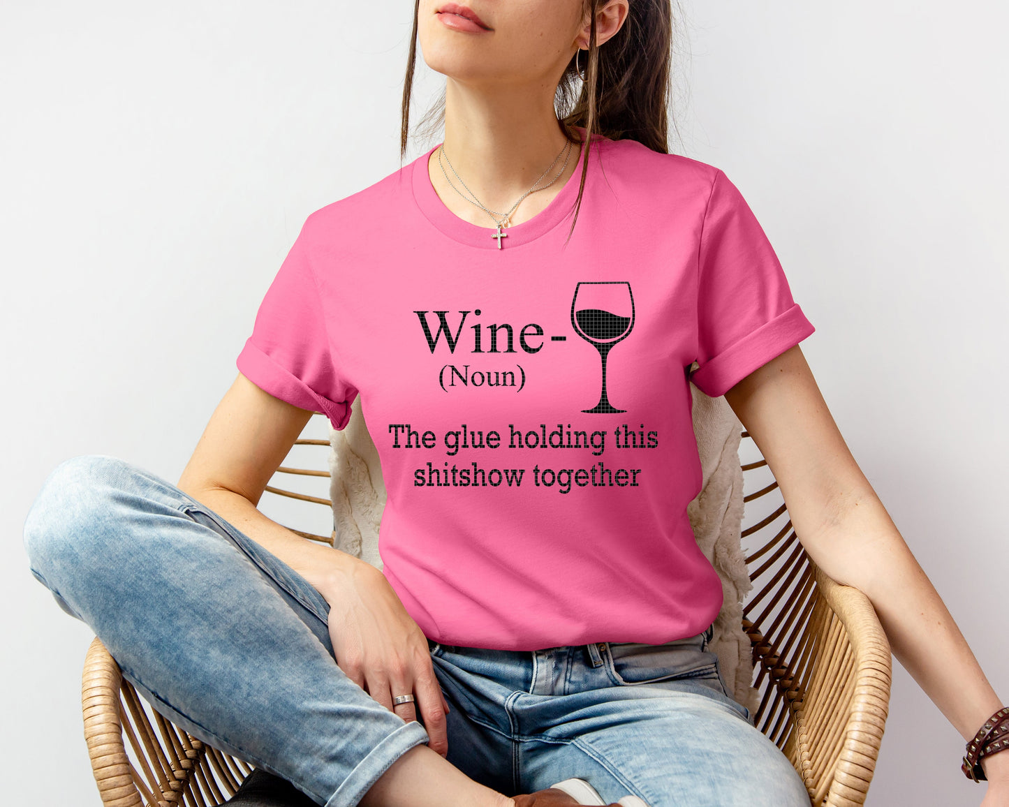 Wine The Glue Holding This Shitshow Together Graphic Tee