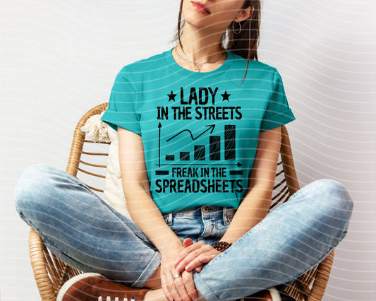 Lady in the Streets Freak in the Spreadsheets Graphic Tee