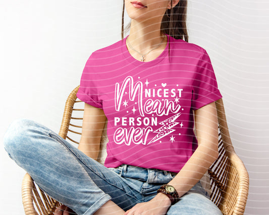 Nicest Mean Person Ever Graphic Tee