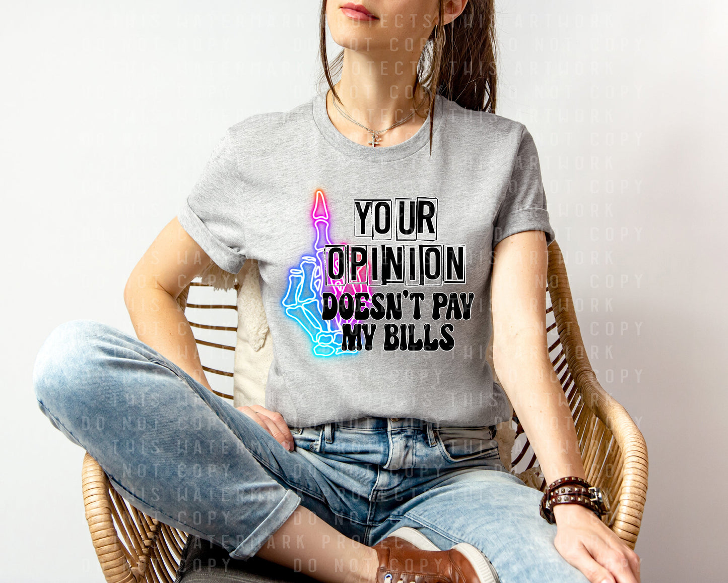 Your Opinion Doesn't Pay My Bills Graphic Tee