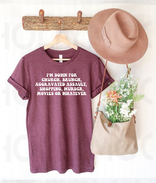 I'm Down for Whatever Graphic Tee