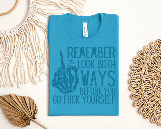 Remember to Look Both Ways Graphic Tee