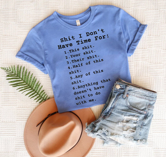 Shit I Don't Have Time For Graphic Tee