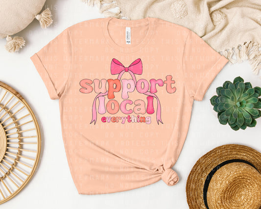 Support Local Everything Graphic Tee