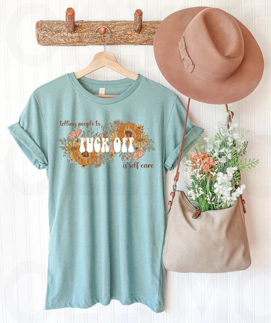 Telling People to F*** Off is Self Care Graphic Tee