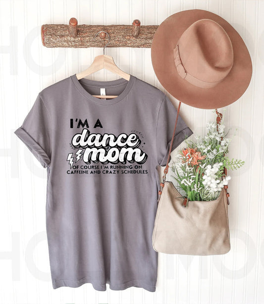 I'm a Dance Mom Graphic Tee