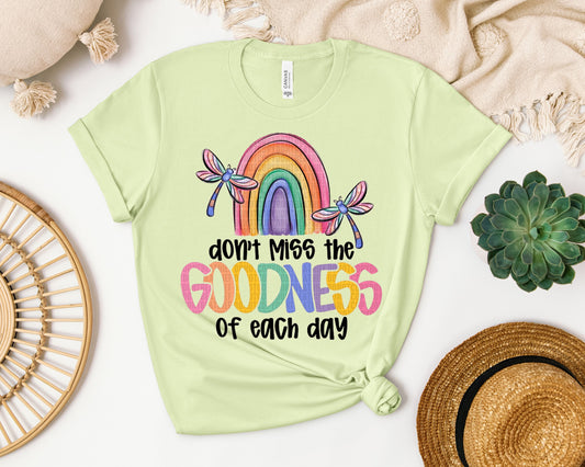 Don't Miss the Goodness of Each Day Graphic Tee