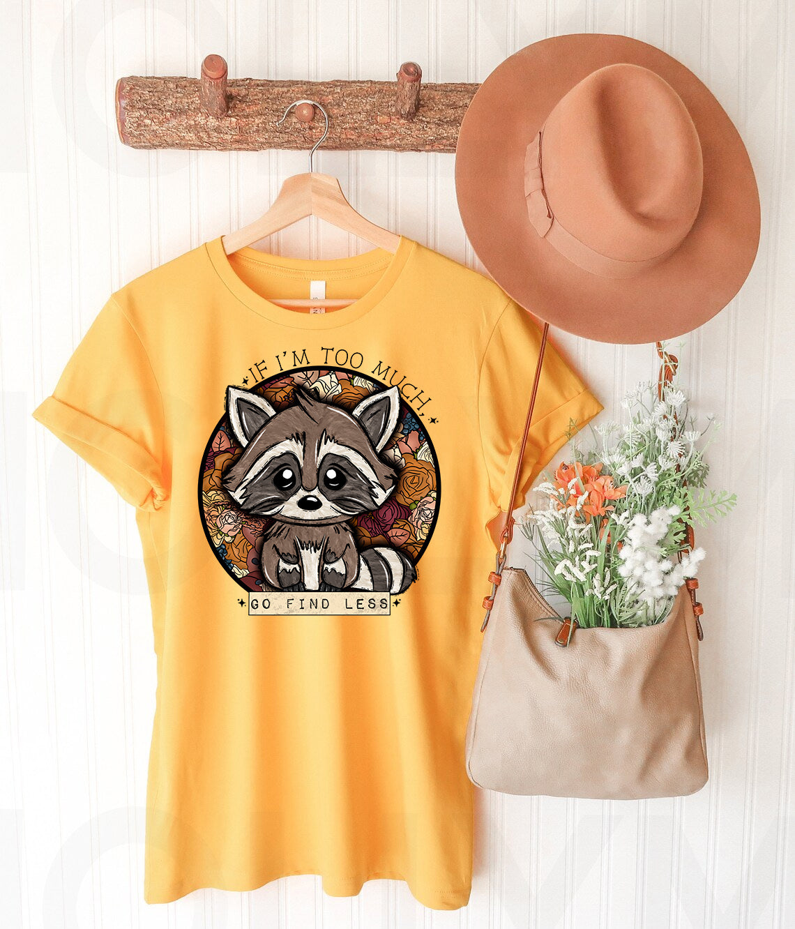 If I'm Too Much Go Find Less Graphic Tee