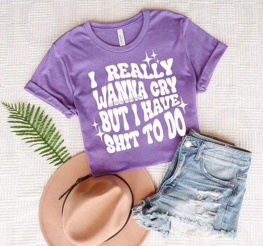 I Really Wanna Cry Graphic Tee