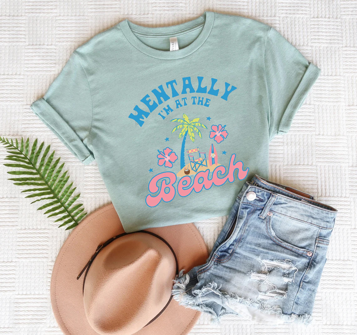 Mentally at the Beach - Graphic Tee