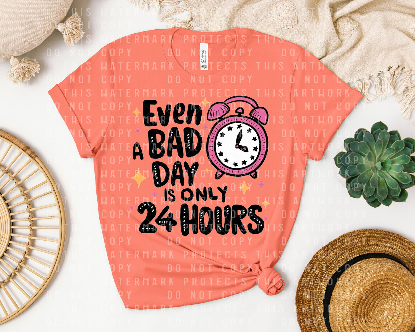 Even a Bad Day is Only 24 Hours Graphic Tee