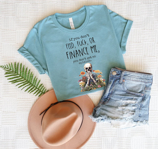 You Don't Get an Opinion Graphic Tee