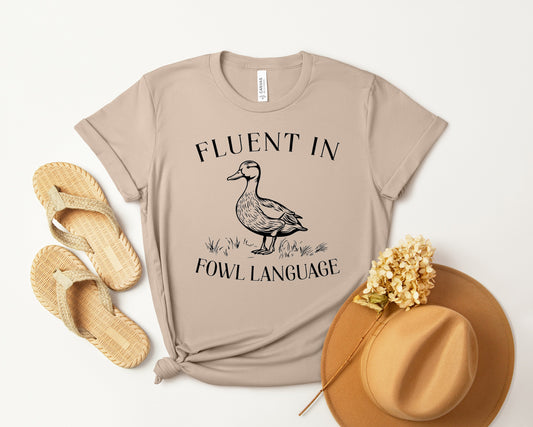 Fluent in Fowl Language Graphic Tee