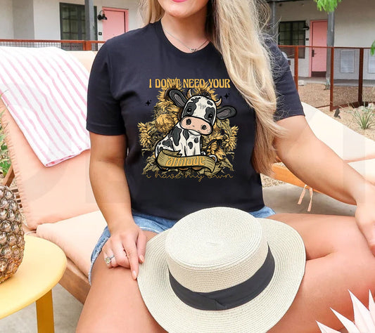 I Don't Need Your Attitude Graphic Tee