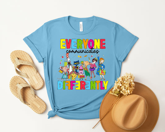 Everyone Communicates Differently Graphic Tee