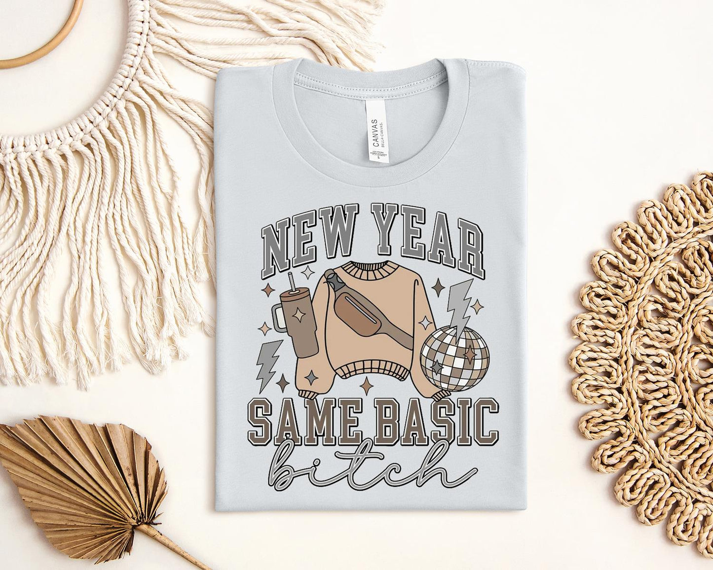 New Year Same Basic B**** Graphic Tee