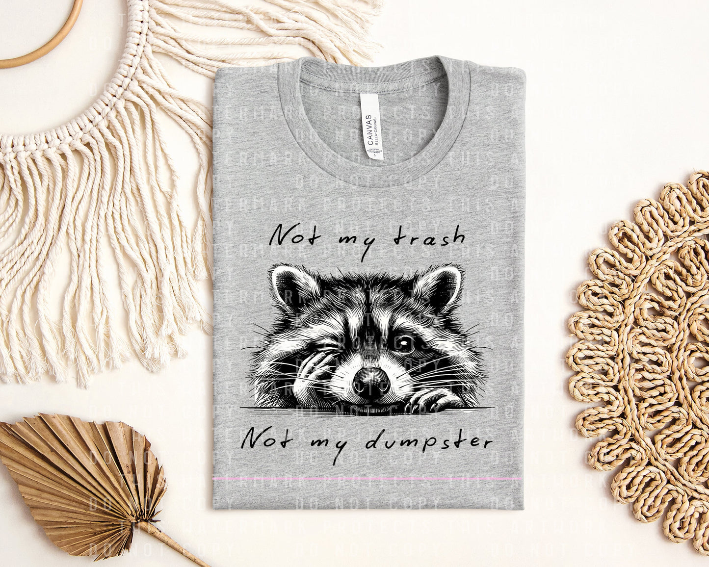 Not My Trash Not My Dumpster Graphic Tee