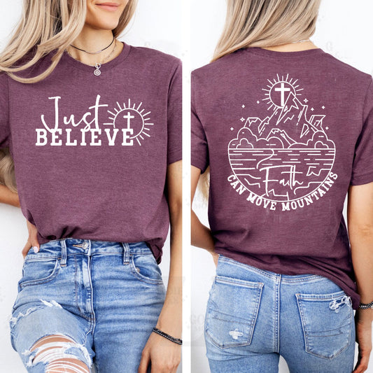 Just Believe - Graphic Tee