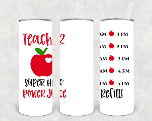 Teacher Super Hero Power Juice 20 oz Skinny Tumbler