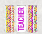 Teacher 20 oz Skinny Tumbler
