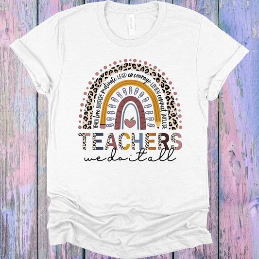 Teachers We Do it All Graphic Tee
