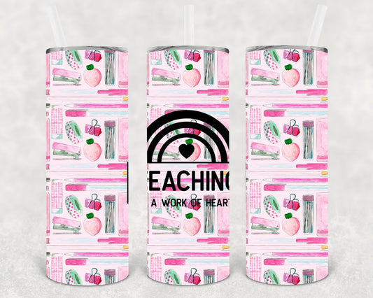 Teaching is a Work of Heart 20 oz Skinny Tumbler