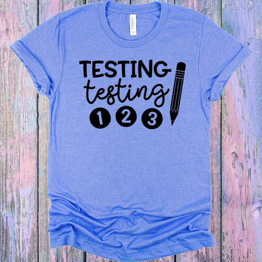 Testing Testing 1 2 3 Graphic Tee
