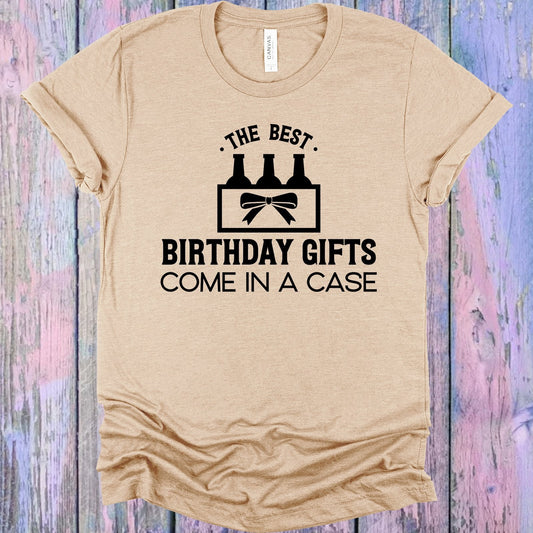 The Best Birthday Gifts Come in a Case Graphic Tee