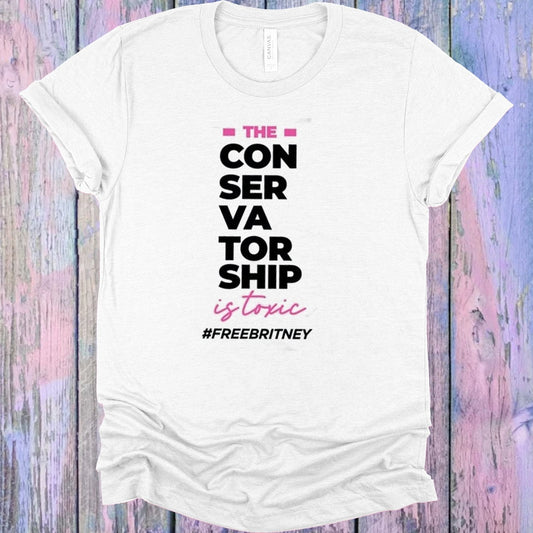 The Conservatorship is Toxic #freebritney Graphic Tee