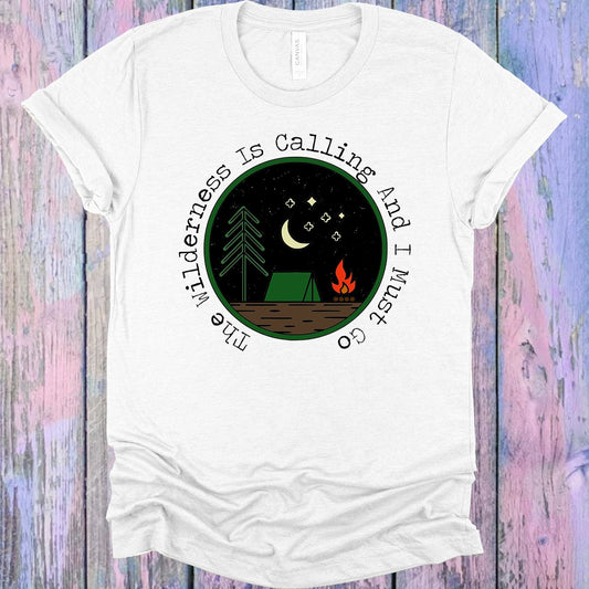 The Wilderness is Calling and I Must Go Graphic Tee