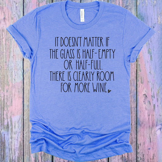 There is Clearly Room for More Wine Graphic Tee