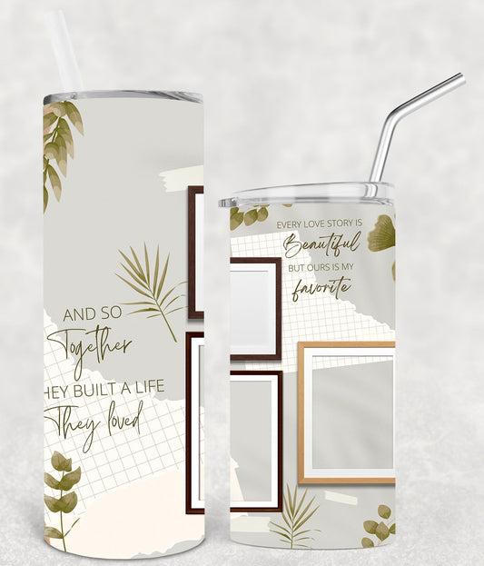 They Built a Life They Loved 20 oz Skinny Tumbler